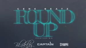 Gene Beatz, Round Up For The Alpha, Blaklez, Captain, SympH, mp3, download, datafilehost, toxicwap, fakaza