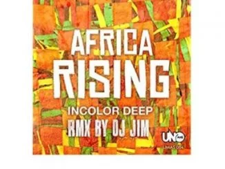 Incolor Deep, Tantra Zawadi, DJ Jim, Africa Rising, DJ Jim Remix, mp3, download, datafilehost, fakaza, Afro House 2018, Afro House Mix, Afro House Music