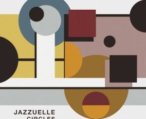 Jazzuelle, Circles (Jus Jam Remix), mp3, download, datafilehost, fakaza, Afro House 2018, Afro House Mix, Afro House Music