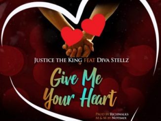 Justice The King, Diva Stellz, Give Me Your Hear, mp3, download, datafilehost, toxicwap, fakaza