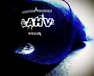 LAHV MusiQ, iLobolo, Busi N, mp3, download, datafilehost, fakaza, Afro House 2018, Afro House Mix, Afro House Music