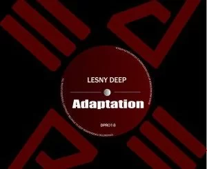 Lesny Deep, Adaptation, download ,zip, zippyshare, fakaza, EP, datafilehost, album, Afro House 2018, Afro House Mix, Afro House Music