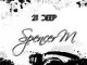 Spencer M, 21 Deep, download ,zip, zippyshare, fakaza, EP, datafilehost, album, Deep House Mix, Deep House, Deep House Music, House Music