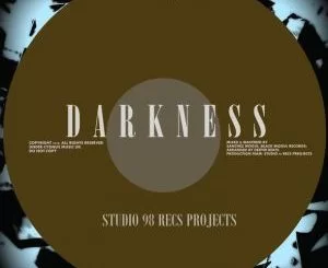 Studio 98 Recs Projects, Darkness, mp3, download, datafilehost, fakaza, Afro House 2018, Afro House Mix, Afro House Music