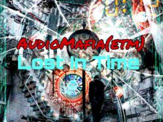 AudioMafia (ETM), Lost In Time (Original Mix) , mp3, download, datafilehost, fakaza, Afro House 2018, Afro House Mix, Afro House Music