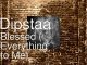 Dipstaa, Blessed (Everything To Me), Moss Milla, mp3, download, datafilehost, fakaza, Afro House 2018, Afro House Mix, Afro House Music