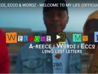 A-Reece, Wordz, Ecco, Welcome 2 My Life, Video, mp3, download, datafilehost, toxicwap, fakaza