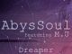 AbysSoul, Dreamer (Original Mix), M.J, mp3, download, datafilehost, fakaza, Afro House 2018, Afro House Mix, Afro House Music, House Music