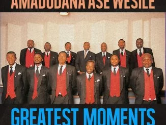 Amadodana Ase Wesile, Greatest Moments Of, download ,zip, zippyshare, fakaza, EP, datafilehost, album, Gospel Songs, Gospel, Gospel Music, Christian Music, Christian Songs
