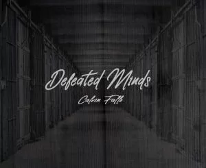 Calvin Fallo, Defeated Minds, mp3, download, datafilehost, fakaza, Soulful House Mix, Soulful House, Soulful House Music, House Music
