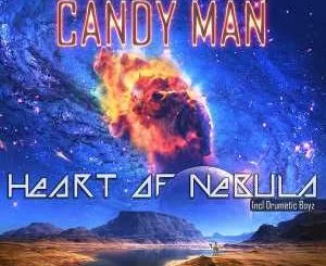 Candy Man, Heart Of Nebula, download ,zip, zippyshare, fakaza, EP, datafilehost, album, Afro House 2018, Afro House Mix, Afro House Music, House Music