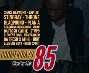 DJ Athie, GqomFridays Mix Vol.85, mp3, download, datafilehost, fakaza, Gqom Beats, Gqom Songs, Gqom Music