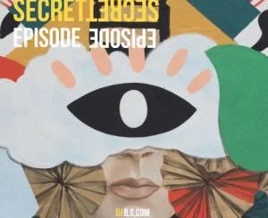 DJ B.S.Com, Secret Episode, download ,zip, zippyshare, fakaza, EP, datafilehost, album, Afro House 2018, Afro House Mix, Afro House Music, House Music