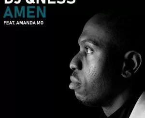 DJ Qness, Amen, Amanda Mo, mp3, download, datafilehost, fakaza, Afro House 2018, Afro House Mix, Afro House Music