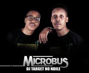 DJ Target No Ndile, MicroBus (Gqom Brothers), mp3, download, datafilehost, fakaza, Afro House 2018, Afro House Mix, Afro House Music