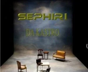 Da Kastro, Sephiri, mp3, download, datafilehost, fakaza, Afro House 2018, Afro House Mix, Afro House Music, House Music