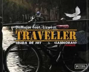 DeMajor, Lizwi, Traveller (Sbuda De hit & SAHnoRAH Remix), Sbuda De hit, SAHnoRAH, mp3, download, datafilehost, fakaza, Afro House 2018, Afro House Mix, Afro House Music, House Music