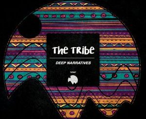 Deep Narratives, The Tribe (Original Mix), mp3, download, datafilehost, fakaza, Afro House 2018, Afro House Mix, Afro House Music, House Music