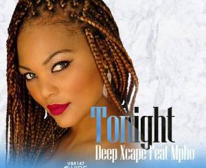 Deep Xcape, Mpho Masilo, Kelvin Sylvester, Tonight (Revival Mix), mp3, download, datafilehost, fakaza, Afro House 2018, Afro House Mix, Afro House Music, House Music