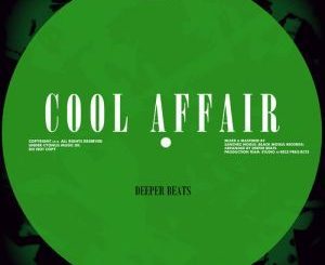 Deeper Beats, Cool Affair, mp3, download, datafilehost, fakaza, Afro House 2018, Afro House Mix, Afro House Music