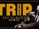Jay Claud3, Trip Remix, mp3, download, datafilehost, toxicwap, fakaza
