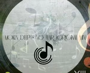Moken Deep, No Fear (Original Mix), mp3, download, datafilehost, fakaza, Deep House Mix, Deep House, Deep House Music, House Music