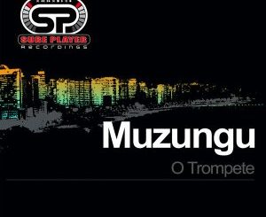 Muzungu, O Trompete (Original Mix), mp3, download, datafilehost, fakaza, Afro House 2018, Afro House Mix, Afro House Music, House Music