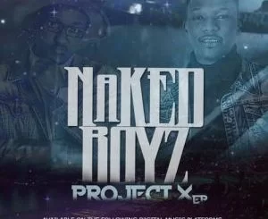 Nakedboys, X55, Space Network, mp3, download, datafilehost, fakaza, Gqom Beats, Gqom Songs, Gqom Music, Gqom Mix