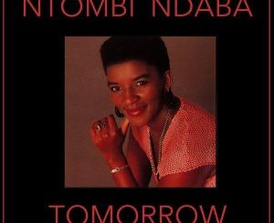 Ntombi Ndaba, Tomorrow, mp3, download, datafilehost, fakaza, Afro House 2018, Afro House Mix, Afro House Music, House Music