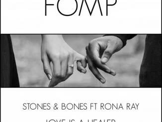 Stones & Bones, Love Is A Healer, Rona Ray, mp3, download, datafilehost, fakaza, Afro House 2018, Afro House Mix, Afro House Music, House Music