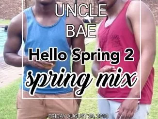 Uncle Bae, Hello Spring 2, mp3, download, datafilehost, fakaza, Afro House 2018, Afro House Mix, Afro House Music, House Music, Deep House Mix, Deep House, Deep House Music, House Music