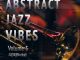 Various Artists, Abstract Jazz Vibes Vol. 5, download ,zip, zippyshare, fakaza, EP, datafilehost, album, Afro House 2018, Afro House Mix, Afro House Music