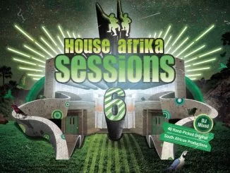 Various Artists, House Afrika Sessions Vol. 6, House Afrika Sessions, House Afrika, download ,zip, zippyshare, fakaza, EP, datafilehost, album, Afro House 2018, Afro House Mix, Afro House Music, Deep House Mix, Deep House, Deep House Music, House Music, Soulful House Mix, Soulful House, Soulful House Music, House Music