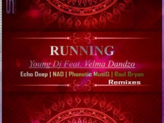 Young DJ, Running Remixes, mp3, download, datafilehost, fakaza, Afro House 2018, Afro House Mix, Afro House Music, House Music