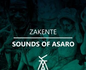 Zakente, Sounds Of Asaro, mp3, download, datafilehost, fakaza, Soulful House Mix, Soulful House, Soulful House Music, House Music