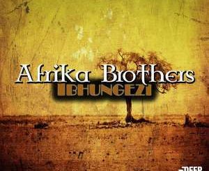 Afrika Brothers, Ibhungez (Original Mix), mp3, download, datafilehost, fakaza, Afro House 2018, Afro House Mix, Afro House Music, House Music