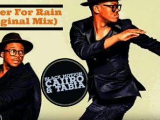 Black Motion, Caiiro, Tabia, Prayer For Rain (Original Mix), mp3, download, datafilehost, fakaza, Afro House 2018, Afro House Mix, Afro House Music, House Music