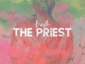 Breyth, Sacerdote (Main Mix), mp3, download, datafilehost, fakaza, Afro House 2018, Afro House Mix, Afro House Music, House Music