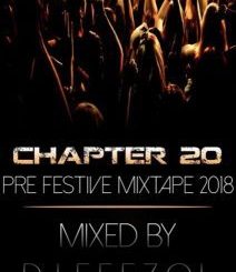 DJ FeezoL, Chapter 20 (Pre-Festive Mixtape 2018), mp3, download, datafilehost, fakaza, Afro House 2018, Afro House Mix, Afro House Music, House Music