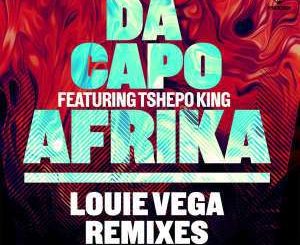 Da Capo, Afrika (Vega Da Capo Beat), Tshepo King, mp3, download, datafilehost, fakaza, Afro House 2018, Afro House Mix, Afro House Music, House Music