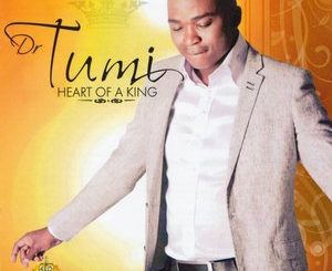 Dr Tumi, Heart Of A King, download ,zip, zippyshare, fakaza, EP, datafilehost, album, Gospel Songs, Gospel, Gospel Music, Christian Music, Christian Songs