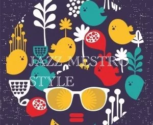 Leotone, Chilling (Jazz Maestro Style), mp3, download, datafilehost, fakaza, Afro House 2018, Afro House Mix, Afro House Music, House Music