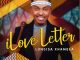 Lungisa Xhamela, iLove Letter , mp3, download, datafilehost, fakaza, Kwaito Songs, Kwaito, Kwaito Mix, Kwaito Music