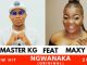 Master Kg, Ngwanaka, Maxy, mp3, download, datafilehost, fakaza, Gqom Beats, Gqom Songs, Gqom Music, Gqom Mix