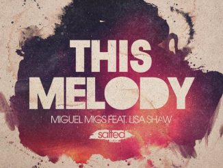 Miguel Migs, This Melody, Lisa Shaw, mp3, download, datafilehost, fakaza, Afro House 2018, Afro House Mix, Afro House Music, House Music