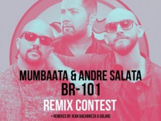 Mumbaata, Andre Salata, BR101 (AfroZone Dark Remix Contest), mp3, download, datafilehost, fakaza, Afro House 2018, Afro House Mix, Afro House Music, House Music