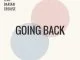 Ntsako, Going Back, Darian Crouse, download ,zip, zippyshare, fakaza, EP, datafilehost, album, Afro House 2018, Afro House Mix, Afro House Music, House Music