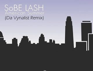 SoBE LASH, American Summer (Da Vynalist Remix), mp3, download, datafilehost, fakaza, Afro House 2018, Afro House Mix, Afro House Music, House Music