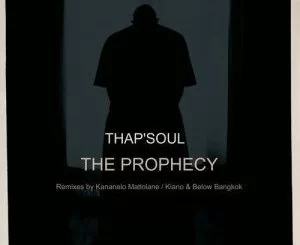 Thap’soul, The Prophecy (Original Mix), mp3, download, datafilehost, fakaza, Soulful House Mix, Soulful House, Soulful House Music, House Music