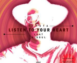 Tipsta, Listen To Your Heart (Original Mix), Misoul, mp3, download, datafilehost, fakaza, Afro House 2018, Afro House Mix, Afro House Music, House Music